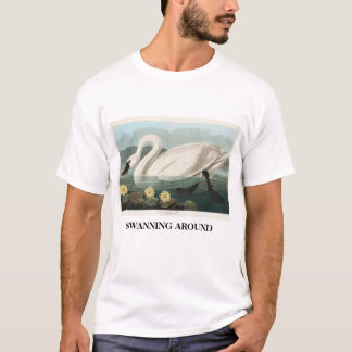 Swanning Around T-Shirt