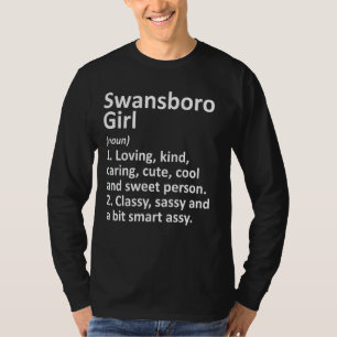 SWANSBORO GIRL NC NORTH CAROLINA Funny City Home R T-Shirt