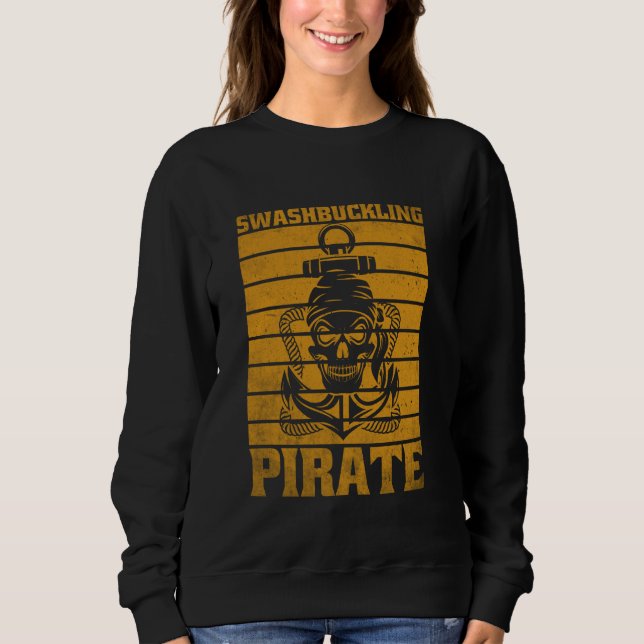 Swashbuckling Pirate Sweatshirt (Front)