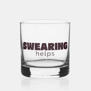 Swearing Helps Rocks Glass – Funny Barware