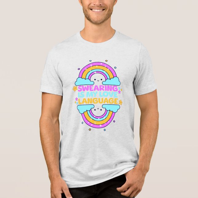Swearing Is My Love Language Cute Kawaii Rainbow Tri-Blend Shirt (Front)