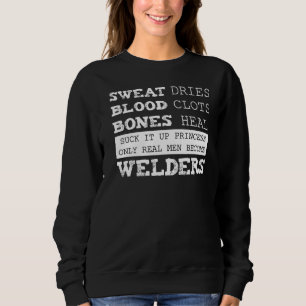 Sweat Blood Bones Welding Welder Sweatshirt
