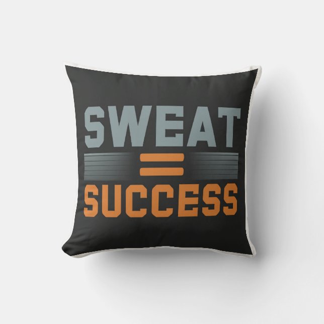 Sweat equals success  cushion (Front)
