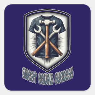 Sweat Equals Success Worker Design Square Sticker