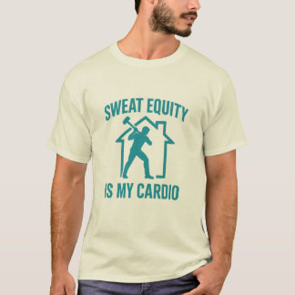Sweat Equity Is My Cardio Premium T-Shirt