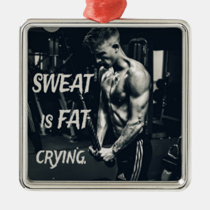 Sweat is Fat Crying Motivational Inspirational Metal Tree Decoration