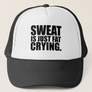 Sweat Is Just Fat Crying Gym Humour Trucker Hat