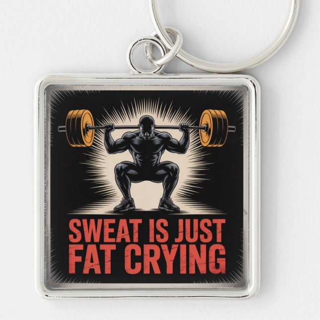 Sweat Is Just Fat Crying Key Ring (Front)