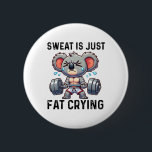 Sweat Is Just Fat Crying Koala Funny Workout Koala 6 Cm Round Badge<br><div class="desc">Sweat Is Just Fat Crying Koala Funny Workout Koala Gym</div>
