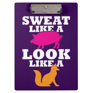 Sweat Like A Pig Look Like A Fox - Women's Workout Clipboard