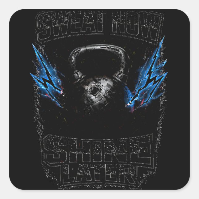 Sweat Now Shine Later – Gym Grind Fitness Square Sticker (Front)