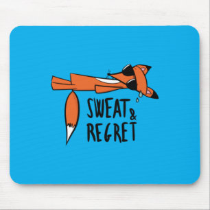 Sweat Regret Funny Exhausted Fox Humour Mouse Pad