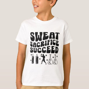 Sweat Sacrifice Succeed Boxer Sports Strength Athl T-Shirt