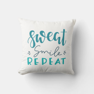 Sweat Smile Repeat Cushion
