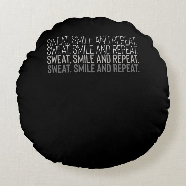 Sweat Smile Repeat Fitness Workout Motivation Round Cushion (Front)