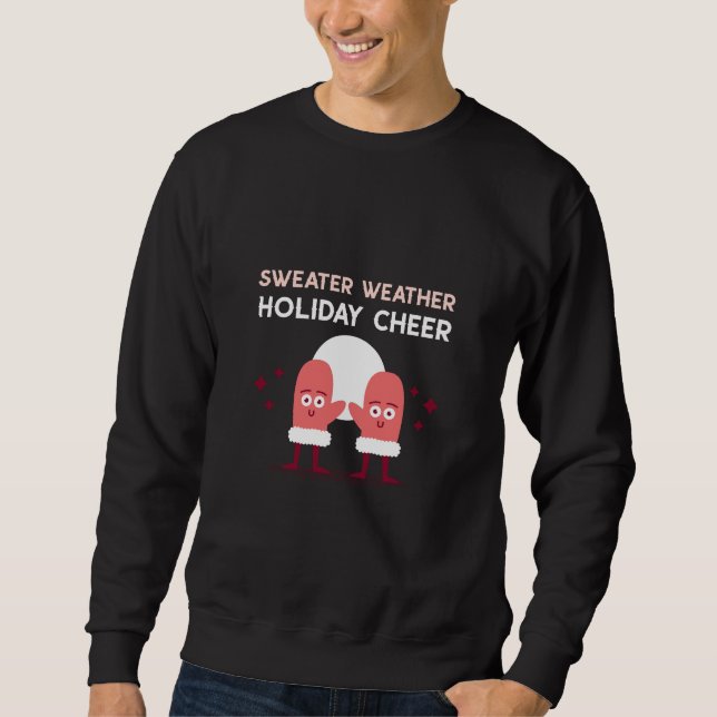 Sweater Weather Holiday Cheer Christmas  (Front)