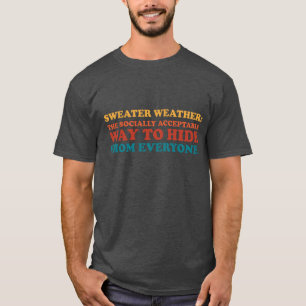 Sweater Weather Introvert Humour Slogan