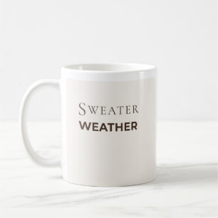 Sweater Weather Mug Cosy Autumn Coffee Mug Fal
