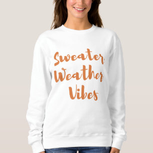 sweater weather vibes, fall autumn orange tshirt