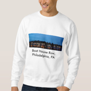 Sweatshirt... Boat House Row, Philadelphia, PA Sweatshirt