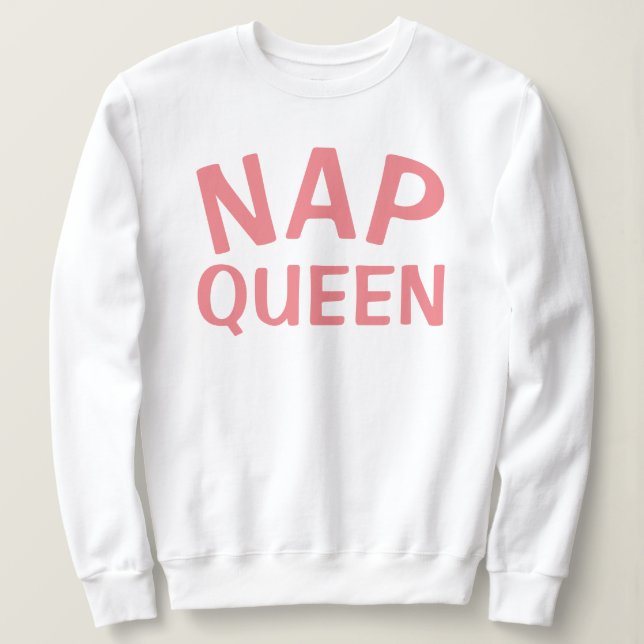 Sweatshirt - Nap Queen (Design Front)