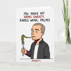 Sweaty Palms Spaghetti Card