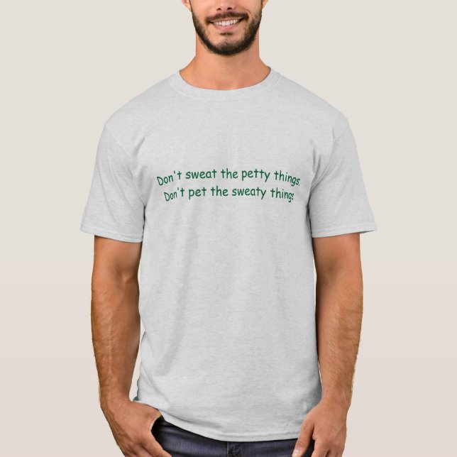 Sweaty Things T-Shirt (Front)
