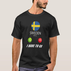 Sweden Flag Souvenir Sweden Is Calling Is Calling T-Shirt