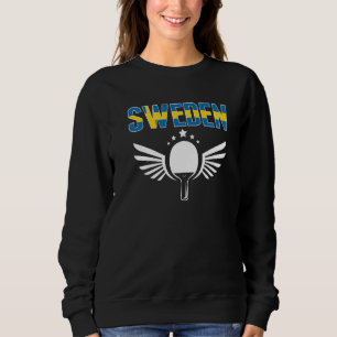 Sweden Ping Pong  Proud Swedish Table Tennis Suppo Sweatshirt