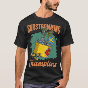 Sweden Swedish fish speciality Surstromming puke f T-Shirt
