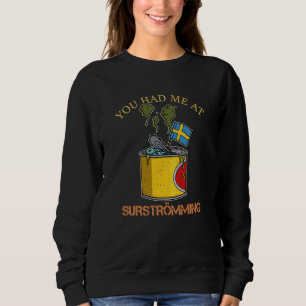 Sweden Swedish fish specialty Surstromming puke fi Sweatshirt