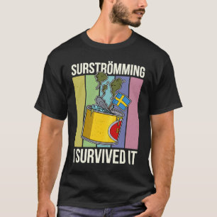 Sweden Swedish fish specialty Surstromming puke fi T-Shirt