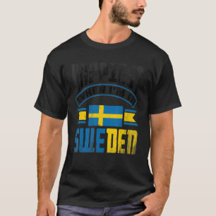Sweden Swedish Sweden Flag Happiest When Im In Swe T-Shirt