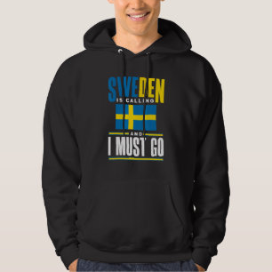 Sweden Swedish Sweden Flag Sweden Is Calling Hoodie