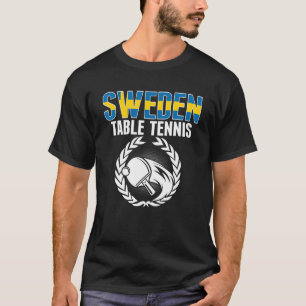 Sweden Table Tennis Swedish Ping Pong Team Suppo T-Shirt
