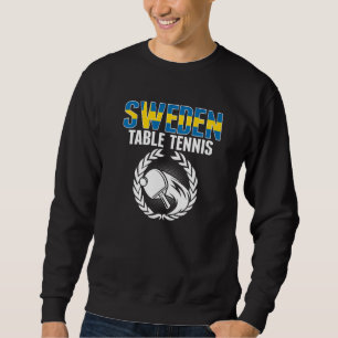 Sweden Table Tennis Swedish Ping Pong Team Suppor Sweatshirt