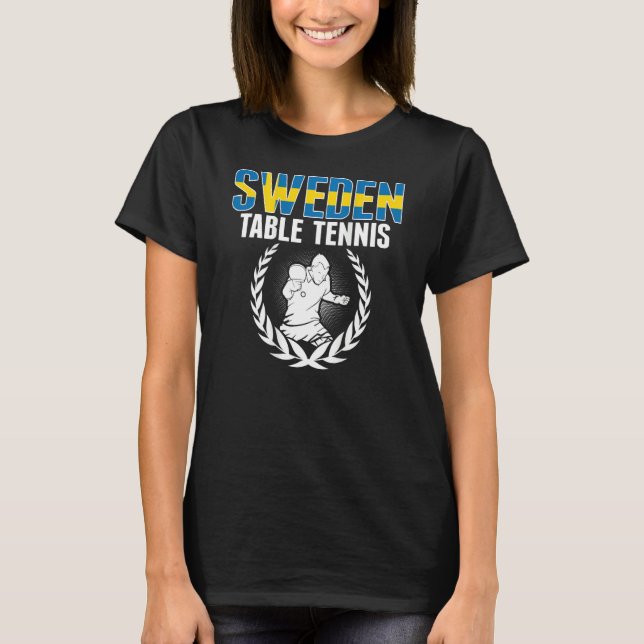 Sweden Table Tennis  Swedish Ping Pong Team Suppor T-Shirt (Front)