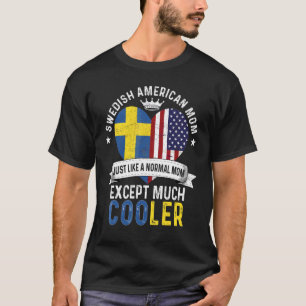 Swedish American Mum Mothers Day Mama Country Swed T-Shirt