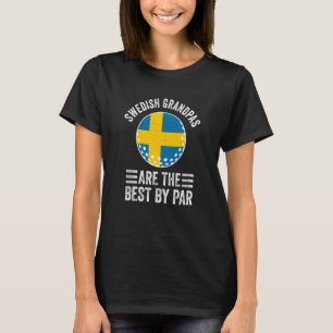 Swedish Grandpas Are The Best By Par Golf Grandad  T-Shirt