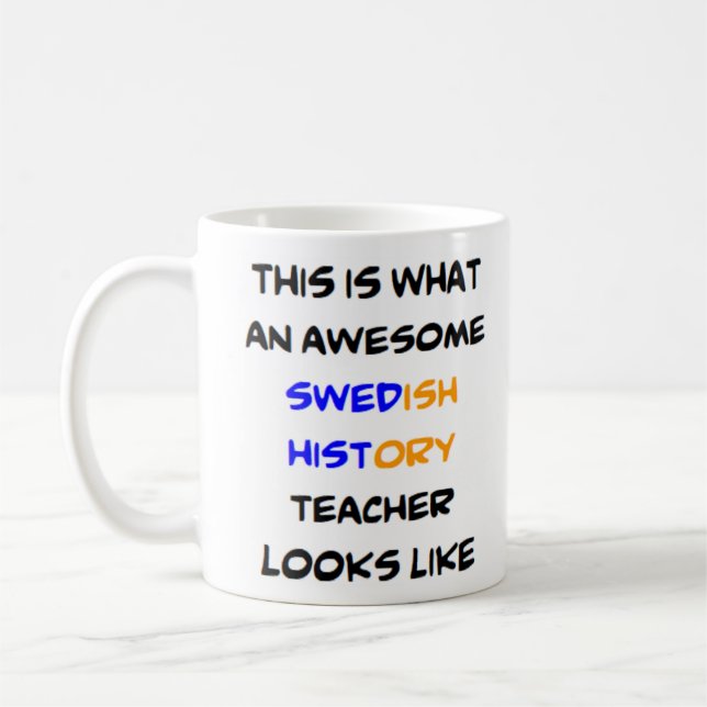 swedish history teacher, awesome coffee mug (Left)