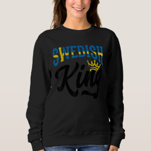 Swedish King Sweden Swedish Sweden Flag Sweatshirt