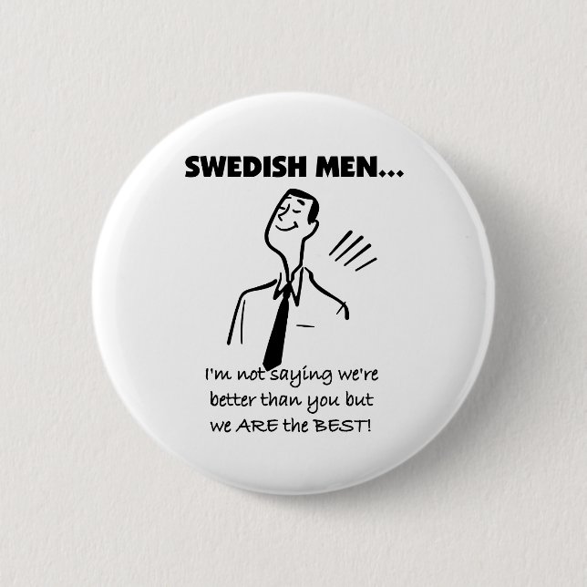 Swedish Men Are Best 6 Cm Round Badge (Front)