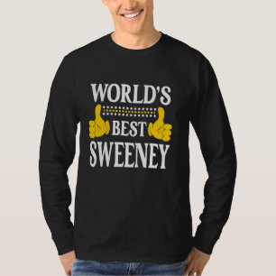 Sweeney Surname Team Family Last Name World's Best T-Shirt