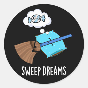 Sweep Dreams Funny Broom Pun Dark BG Classic Round Sticker