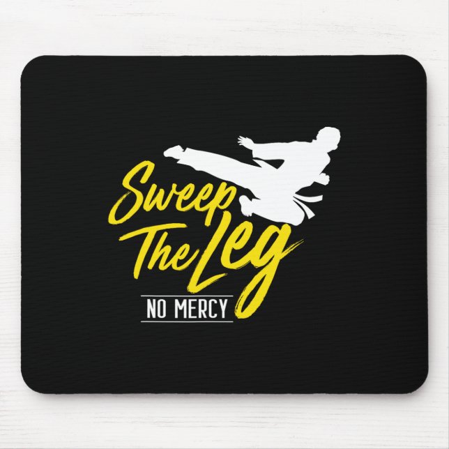 Sweep The Leg Karate Martial Arts  Mouse Pad (Front)