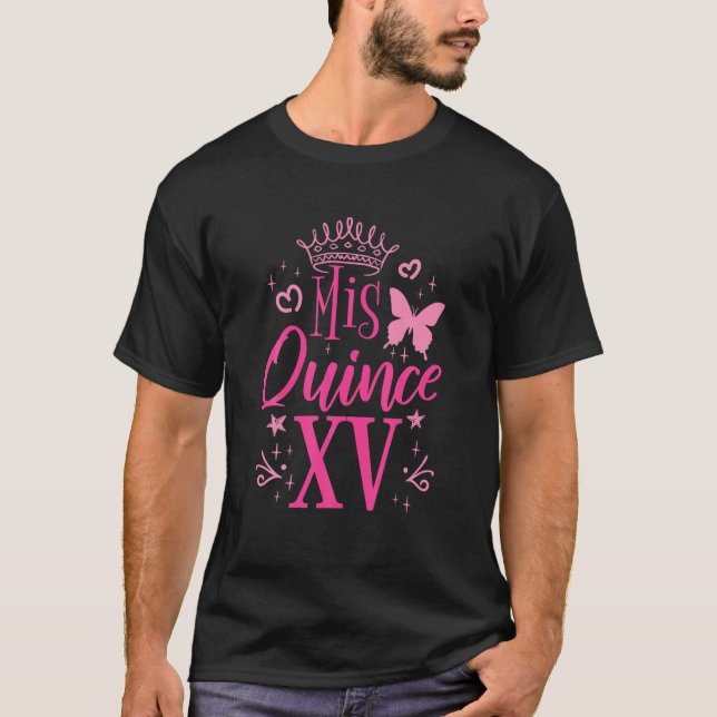 Sweet 15 Mexican Birthday Party Quinceanera Mis Qu T-Shirt (Front)