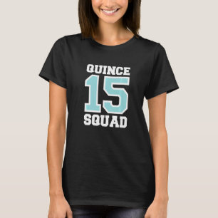 Sweet 15 Mexican Birthday Party Quinceanera Quince T-Shirt