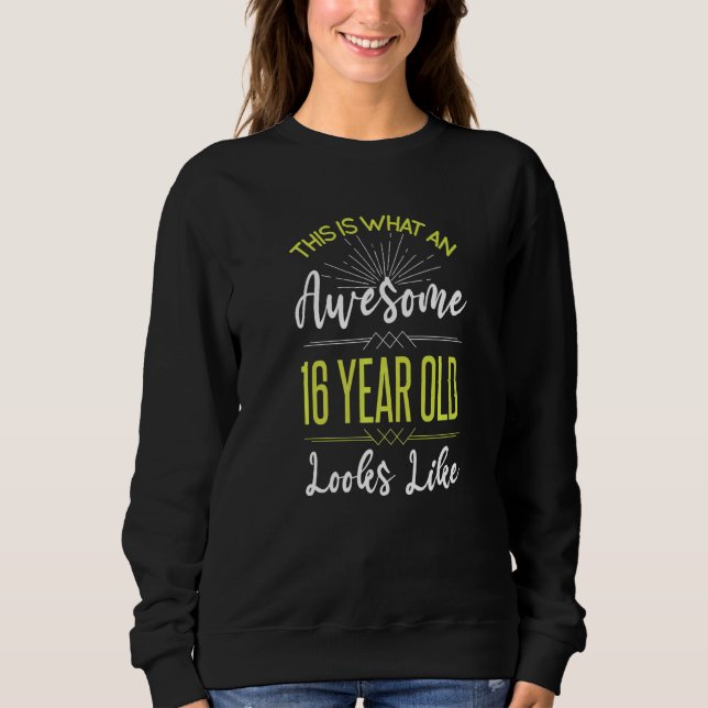 Sweet 16 Birthday Decoration Teenager Teen Boy Gir Sweatshirt (Front)