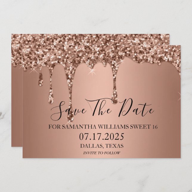 Sweet 16 Birthday Rose Gold Sparkle Glitter Drips Save The Date (Front/Back)