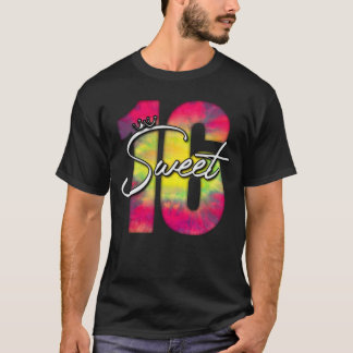 Sweet 16 Gifts For Girls Tie Dye Style 16th Birthd T-Shirt